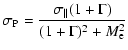 $\displaystyle \sigma_{\rm P} = \frac{\sigma_\parallel (1+ \Gamma)}{(1+\Gamma)^2 + M_{\rm e}^2}$
