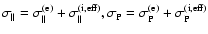 $\sigma_\parallel = \sigma_\parallel^{\rm (e)} + \sigma_\parallel^{\rm (i,eff)}, \sigma_{\rm P} = \sigma_{\rm P}^{\rm (e)} + \sigma_{\rm P}^{\rm (i,eff)}$