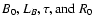 $B_0, L_B, \tau, \mbox{and}
\; R_0$