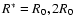 $R^\ast = R_0, 2 R_0$