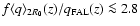 $f \langle q \rangle_{2 R_0}(z)/q_{\rm FAL}(z) \la 2.8$