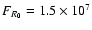 $F_{R_0} = 1.5 \times 10^7$