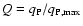 $Q=q_{\rm P}/q_{\rm P,\max}$