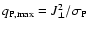 $q_{\rm P,\max} = J_\perp^2/
\sigma_{\rm P}$