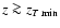 $z \ga z_{T\min}$