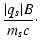 $\displaystyle \frac{\vert q_s\vert B}{m_s c}\cdot$