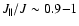 $J_\parallel/J \sim
0.9 {-} 1$