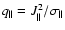 $q_\parallel=J_\parallel^2/
\sigma_\parallel$