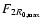 $F_{2 R_{0,\max}}$