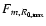 $F_{m,R_{0,\max}}$