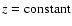 $z=\rm constant$