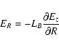 \begin{displaymath}E_R = - L_B \frac{\partial E_z}{\partial R}
\end{displaymath}