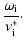 $\displaystyle \frac{\omega_{\rm i}}{\nu_{\rm i}^\ast}\cdot$