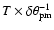 $T \times \delta\theta_{\rm pm}^{-1}$