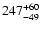$\rm 247^{+60}_{-49}$