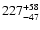 $\rm 227^{+58}_{-47}$
