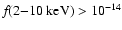 $f_{\rm } (2{-}10~{\rm keV}) > 10^{-14}$