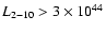 $L_{2{-}10} > 3 \times 10^{44}$
