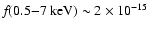 $f_{\rm } (0.5{-}7~{\rm keV}) \sim 2 \times
10^{-15}$