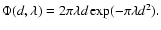 $\Phi(d,\lambda)=2\pi\lambda
d\exp(-\pi\lambda d^2).$