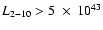 $L_{2{-}10} > 5 ~\times~ 10^{43}$