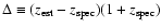 $\Delta \equiv (z_{\rm est} - z_{\rm
spec})(1+z_{\rm spec})$