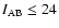 $I_{\rm AB} \le 24$