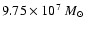 $9.75\times10^7~{M_\odot}$