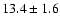 $13.4\pm1.6$