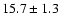 $15.7\pm1.3$