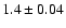 $1.4\pm0.04$