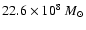 $22.6\times 10^8~{M}_\odot$