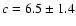 $c=6.5\pm1.4$