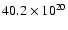 $40.2 \times 10^{20}$