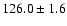 $126.0\pm 1.6$