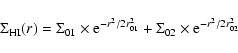 \begin{displaymath}\Sigma_{\rm {HI}}(r)=\Sigma_{01}\times {\rm e}^{-r^2/2r^2_{01}}+\Sigma_{02}\times {\rm e}^{-r^2/2r^2_{02}}
\end{displaymath}