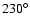 $230^\circ$