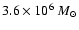 $3.6\times10^6~{M_\odot}$