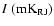 $I\;({\rm mK_{RJ}})$
