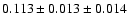 $ 0.113\pm 0.013 \pm 0.014 $