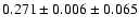 $ 0.271\pm 0.006 \pm 0.065 $