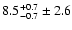$ 8.5^{+ 0.7}_{- 0.7} \pm 2.6 $