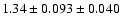 $ 1.34 \pm 0.093 \pm 0.040 $