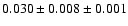 $ 0.030 \pm 0.008 \pm 0.001 $