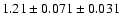 $ 1.21 \pm 0.071 \pm 0.031 $