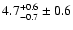 $ 4.7^{+ 0.6}_{- 0.7} \pm 0.6 $