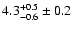 $ 4.3^{+ 0.5}_{- 0.6} \pm 0.2 $