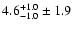 $ 4.6^{+ 1.0}_{- 1.0} \pm 1.9 $