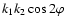 $k_1k_2\cos2\varphi$