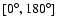 $[0^{\circ}, 180^{\circ}]$